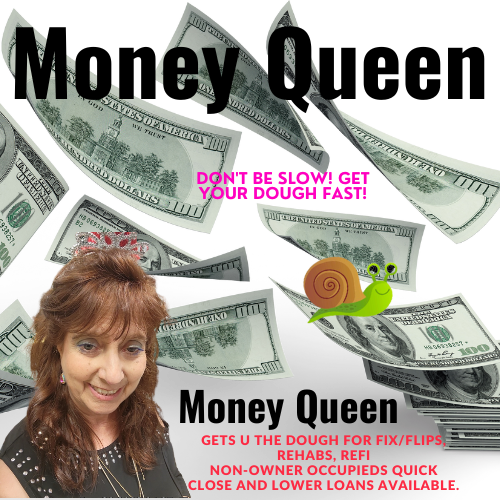 C How Its Done Christine L Howe, Private Certified Money Broker, Money Queen funds available for Fix/Flip/Rehab or Refi for Non-owner Occupied
